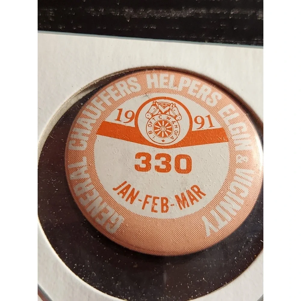 Teamsters Pinback Button Local 330 Elgin IL 1991 approx. 1.25 in Round